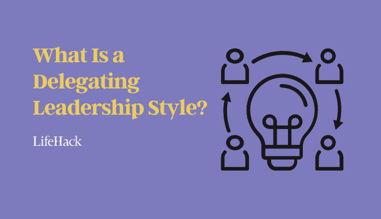 Delegating Leadership Style: What Is It & When To Use It?