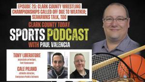 Clark County Today Sports Podcast, Jan 12, 2024: Clark County Wrestling Championships called off due to weather; Seahawks talk, too